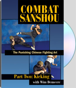 Combat Sanshou: The Punishing Chinese Fighting Art Part Two: Kicking with Wim Demeere