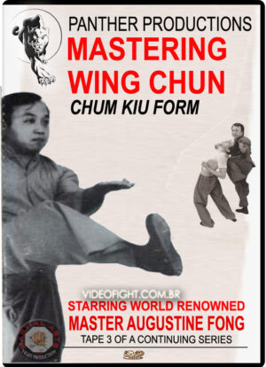 MASTER AUGUSTINE FONG'S WING CHUN KUNG FU SERIES VOLUME 3