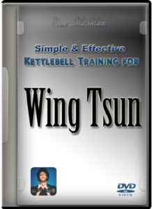 Simple & Effective Kettlebell Training for Wing Tsun Kung Fu