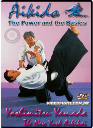 YOSHIMITSU YAMADA - AIKIDO - THE POWER AND THE  BASICS