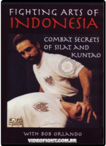 Bob Orlando - Fighting Arts Of Indonesia - Combat Secrets Of Silat And Kuntao