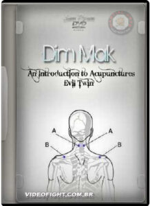 Dim Mak An Introduction to Acupunctures Evil Twin (2012)