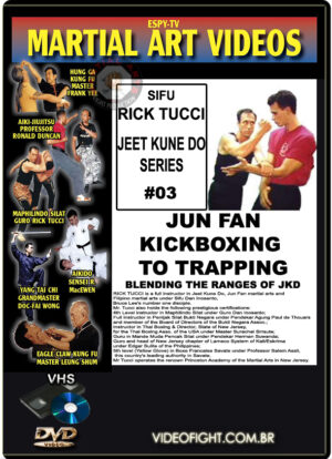 RICK TUCCI - JEETKUNEDO SERIES #03 - JUN FAN KICKBOXING TO TRAPPING