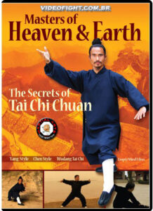 Masters Of Heaven And Earth - The Secrets Of Tai Chi Chuan