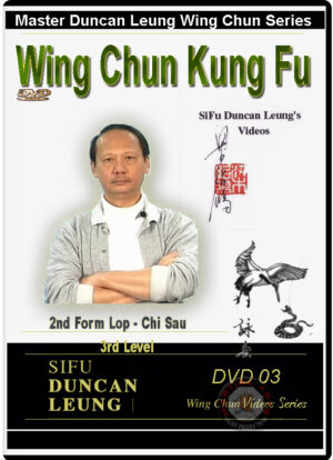 MASTER DUNCAN LEUNG - WING CHUN SERIES 03