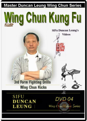 MASTER DUNCAN LEUNG - WING CHUN SERIES 04