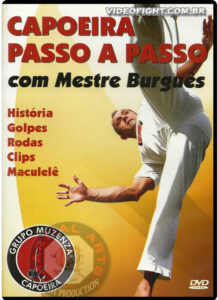 CAPOEIRA PASSO A PASSO - MESTRE BURGUÊS