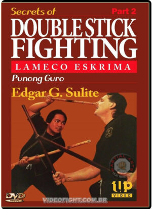 EDGAR G. SULITE - LAMECO ESKRIMA: SECRETS OF DOUBLE STICK FIGHTING PART 02