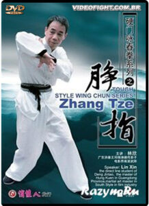 STYLE WING CHUN SERIES. ZHANG TZE