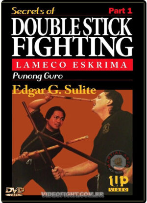 EDGAR G. SULITE - LAMECO ESKRIMA: SECRETS OF DOUBLE STICK FIGHTING PART 01