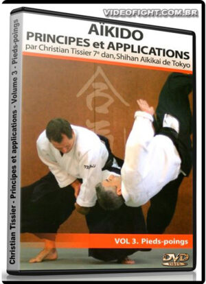 CHRISTIAN TISSIER - AIKIDO VARIATIONS ET APPLICATIONS