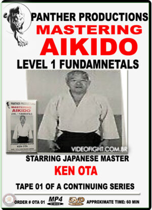 KEN OTA - MASTERING AIKIDO VOL.01