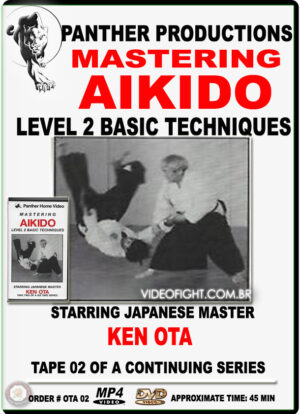 KEN OTA - MASTERING AIKIDO VOL.02