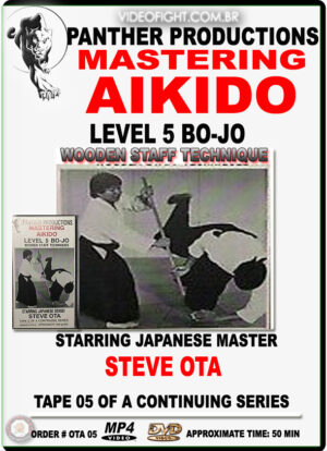 KEN OTA - MASTERING AIKIDO VOL.05