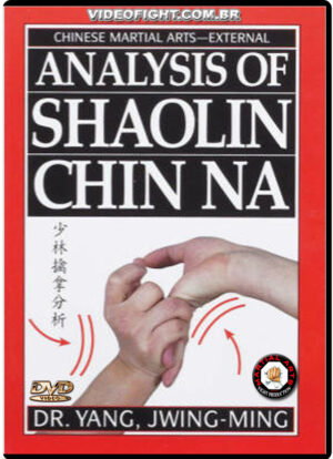 DR. YANG, JWING-MING - ANALYSIS OF SHAOLIN CHIN NA