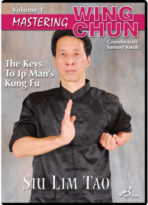 SAMUEL KWOK - MASTERING IP MAN WING CHUN - VOL.01