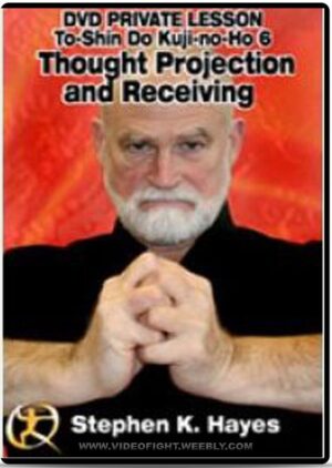 STEPHEN K. HAYES - NINJA KUJI 6: THOUGHT PROJECTION AND RECEIVING