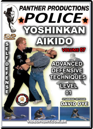 POLICE YOSHINKAN AIKIDO: LEVEL 01 ADVANCED DEFENSIVE TACTICS VOL.07