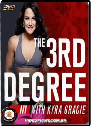 KYRA GRACIE - THE 3RD DEGREE