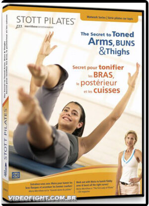 STOTT PILATES - THE SECRETS TO TONED ARMS, BUNS & THIGHS