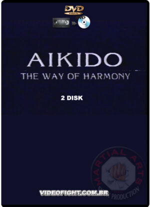 AIKIDO THE WAY OF HARMONY