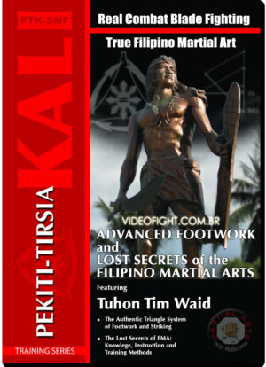 TIM WAID - PEKITI TIRSIA: ADVANCED FOOTWORK / LOST SECRETS