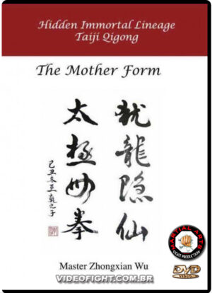 HIDDEN IMMORTAL LINEAGE TAIJI QIGONG: MOTHER FORM