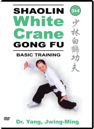 DR. YANG, JWING-MING - SHAOLIN WHITE CRANE KUNG FU 3&4