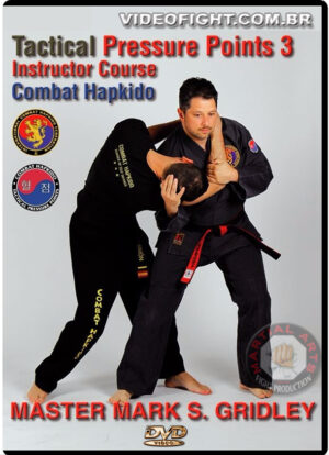 COMBAT HAPKIDO TACTICAL PRESSURE POINTS PROGRAM VOL.3