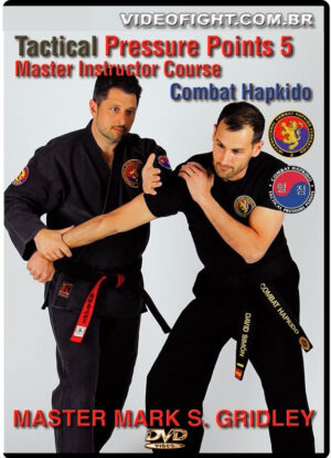 COMBAT HAPKIDO TACTICAL PRESSURE POINTS PROGRAM VOL.5