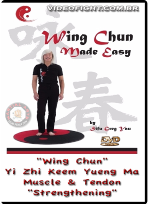 GREG YAU - WING CHUN MUSCLE AND TENDON