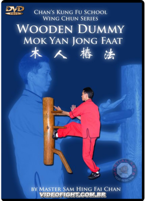 MASTER SAM CHAN – WOODEN DUMMY (MOOK YAN JONG FAAT)