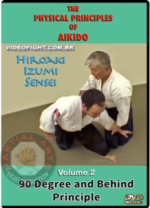 HIROAKI IZUMI – THE PHYSICAL PRINCIPLES OF AIKIDO VOL.2