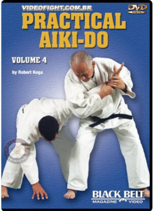 PRACTICAL AIKI-DO VOL.04