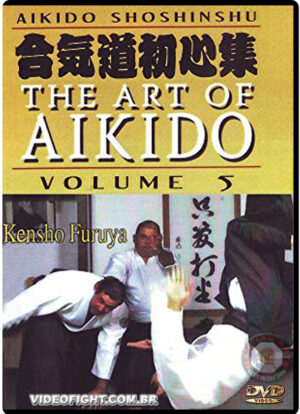 AIKIDO SHOSHINSHU: THE ART OF AIKIDO VOL.05