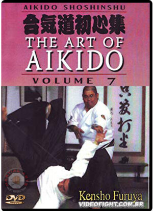 AIKIDO SHOSHINSHU: THE ART OF AIKIDO VOL.07