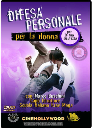 MARCO BUSCHINI: KRAV MAGA DIFESA PERSONALE - PER LA DONNA