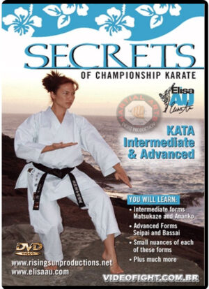 ELISA AU: SECRETS OF CHAMPIONSHIP KARATE - KATA INTERMEDIATE & ADVANCED