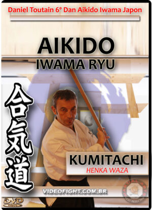 TOUTAIN DANIEL: AIKIDO IWAMA RYU - KEN VOL.03