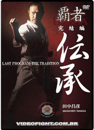 SAMURAI KARATE – LAST PROGRAM THE TRADITION - MASAHIKO TANAKA