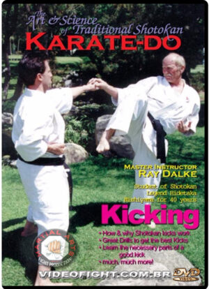 RAY DALKE: ART AND SCIENCE OF SHOTOKAN KARATE - KICKING