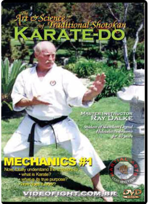 RAY DALKE: ART AND SCIENCE OF SHOTOKAN KARATE - MECHANICS VOL.01