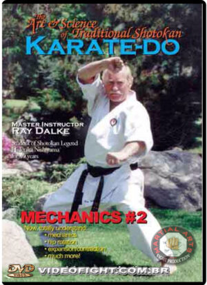 RAY DALKE: ART AND SCIENCE OF SHOTOKAN KARATE - MECHANICS VOL.02