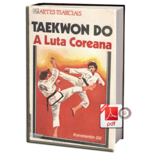 TAEKWONDO A LUTA COREANA EM PDF