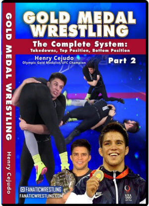 HENRY CEJUDO - GOLD MEDAL WRESTLING - PART 02