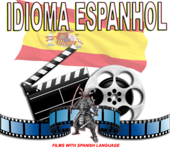 FILMES IDIOMA ESPANHOL