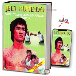 JEET KUNE DO: CONDITIONING AND GRAPPLING METHODS EM PDF