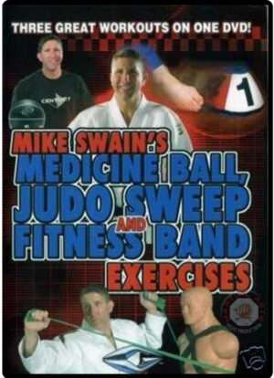 MIKE SWAINS MEDICINE BALL JUDO SWEEP AND FITNESS BAND EXCERCISES