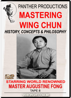 MASTER AUGUSTINE FONG'S WING CHUN KUNG FU SERIES VOLUME 8