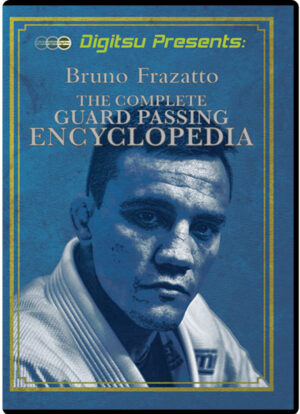 BRUNO FRAZATTO - COMPLETE GUARD PASSING ENCYCLOPEDIA